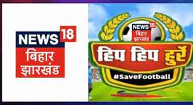 News18 Bihar Jharkhand launches new campaign
