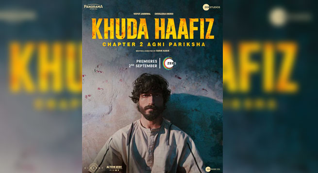 Zee5 to premiere ‘Khuda Haafiz: Chapter II – Agni Pariksha’