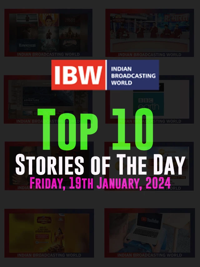 Top 10 Stories of The Day (Friday, 19th January, 2024)