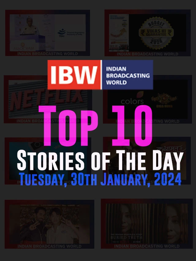 Top 10 Stories of The Day (Tuesday, 30th January, 2024)