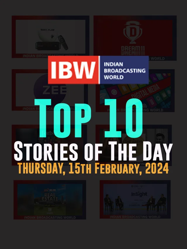 Top 10 Stories of The Day (Thursday, 15th February, 2024)