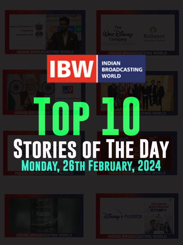 Top 10 Stories of The Day (Monday, 26th February, 2024)