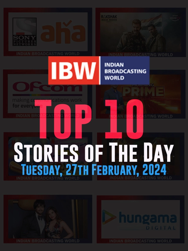 Top 10 Stories of The Day (Tuesday, 27th February, 2024)