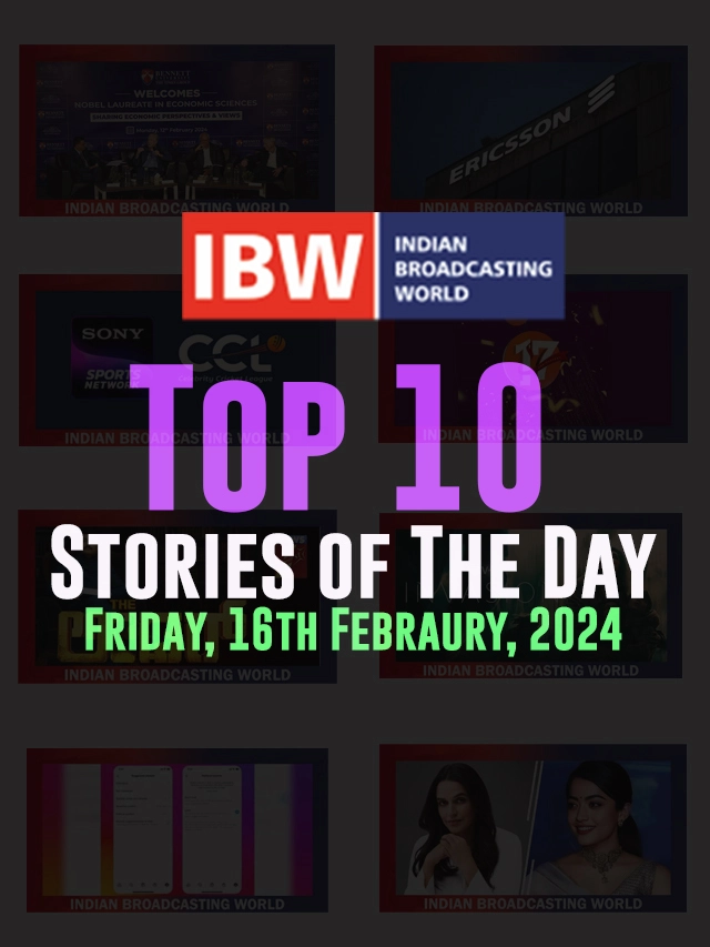 Top 10 Stories of The Day (Friday, 16th February, 2024)