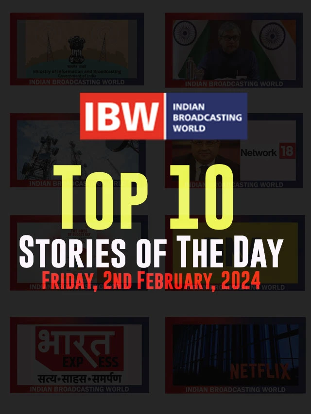 Top 10 Stories of The Day (Friday, 2nd February, 2024)