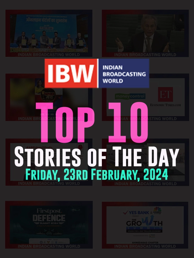 Top 10 Stories of The Day (Friday, 23rd February, 2024)