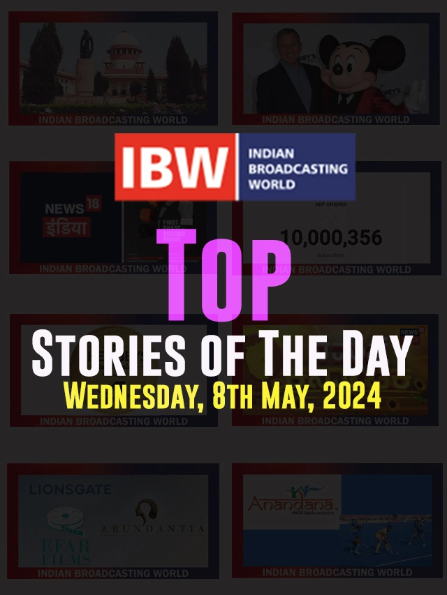 Top Stories of The Day ( Wednesday, 8th May, 2024)