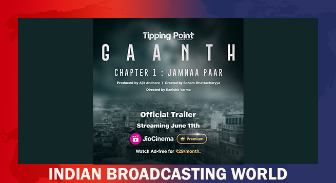 JioCinema Premium to premiere 'Gaanth' on June 11