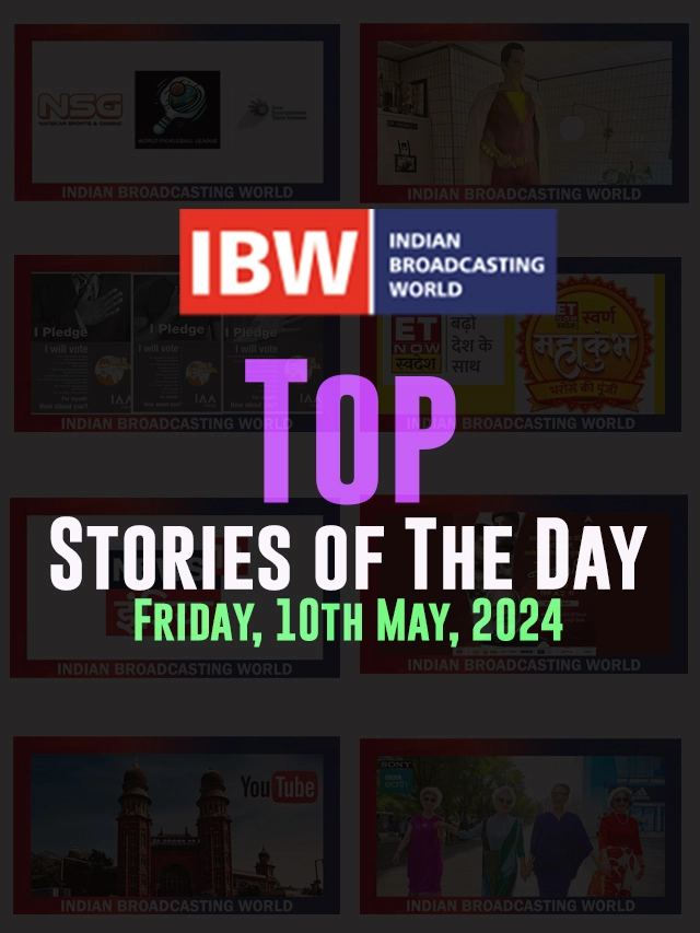 Top Stories of The Day ( Friday, 10th May, 2024)