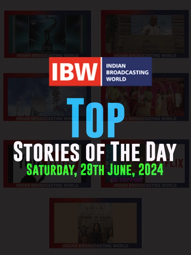 Top Stories of The Day (Saturday, 29th June, 2024)