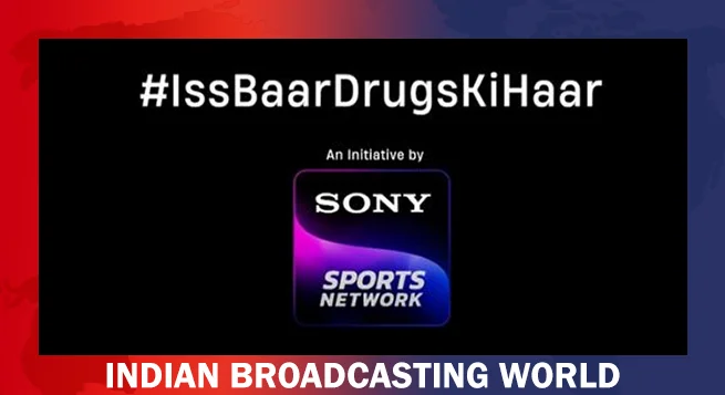 Sony Sports Network launches ‘Iss Baar Drugs Ki Haar’ campaign