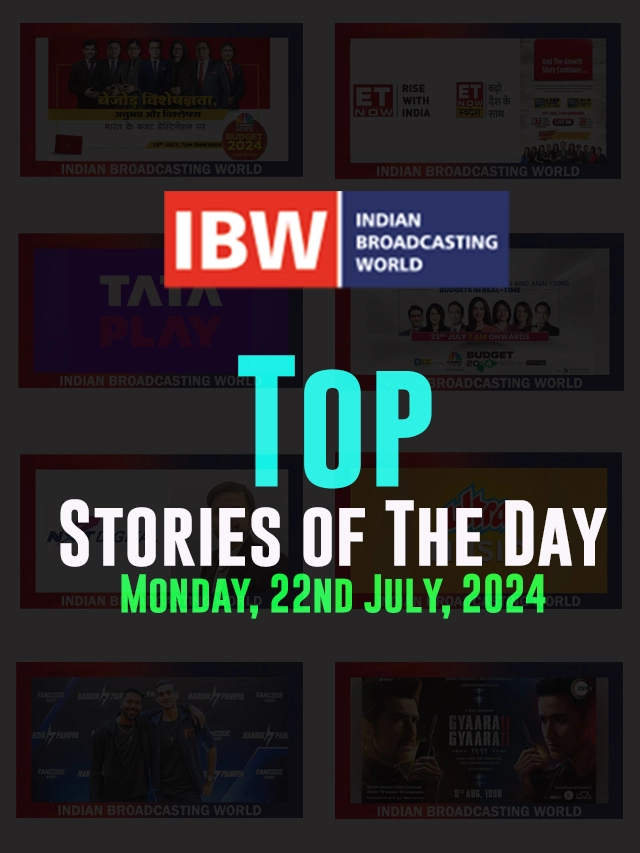 Top Stories of the Day Monday, 22nd July, 2024