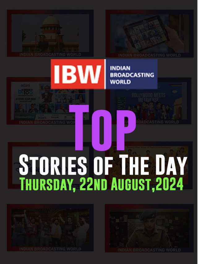 Top Stories of the Day Thursday, 22nd August, 2024