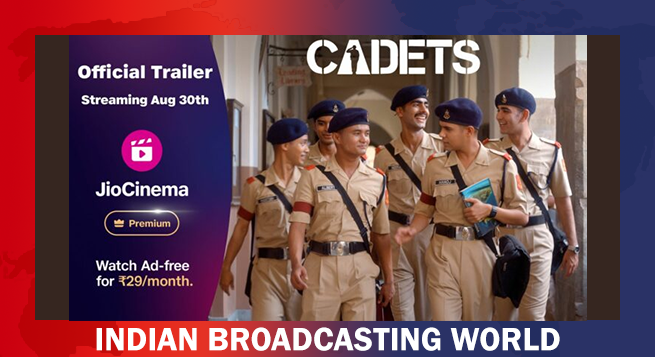 'Cadets' to premiere at JioCinema Premium on August 30