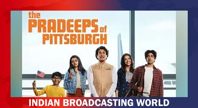 Prime Video to premiere ‘The Pradeeps of Pittsburgh’ Oct 17