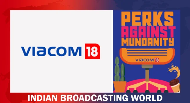 Viacom18 launches ‘Perks Against Mundanity’