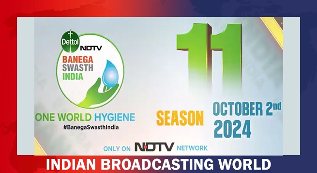 Dettol, NDTV launch ‘Banega Swasth India’ S11