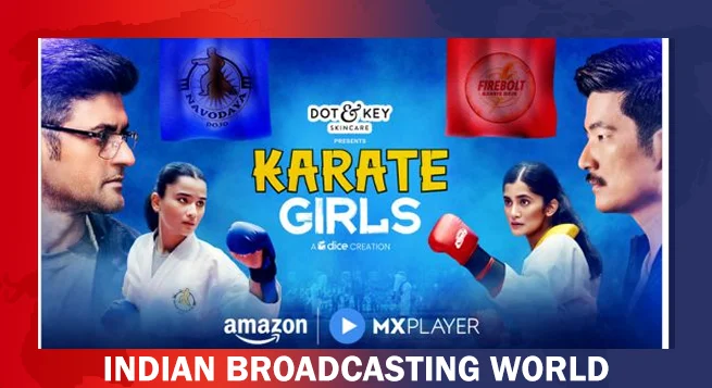 Amazon MX Player to premiere ‘Karate Girls’ today